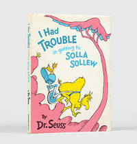 I Had Trouble in Getting to Solla Sollew. by SEUSS, Dr - 1965