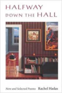 HALFWAY DOWN THE HALL: NEW AND SELECTED POEMS