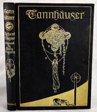 Tannhauser : a dramatic poem by Wagner, Richard; T.W. Rolleston ; Willy Pogany - 1920-01-01