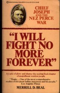I WILL FIGHT NO MORE FOREVER Chief Joseph and the Nez Perce War