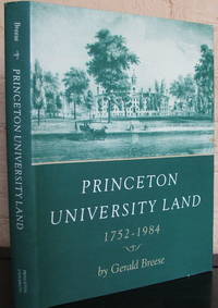 Princeton University Land 1752 - 1984 by Gerald Breese - Signed First Edition - 1986 - from The Wild Muse (SKU: 008399)