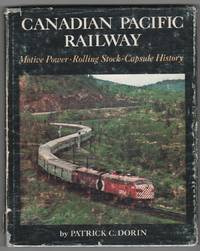 image of Canadian Pacific Railway: Motive Power, Rolling Stock, Capsule History