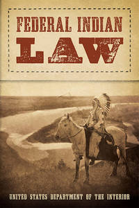 Federal Indian Law by Fred A; Elmer F Bennett Seaton - Hardcover - 2008 - from The Lawbook Exchange Ltd (SKU: 48442)