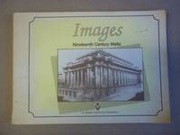 image of Images of Nineteenth Century Malta. a Collection of Photographs Exhibited During the Sixth International Book Fair......October 1987