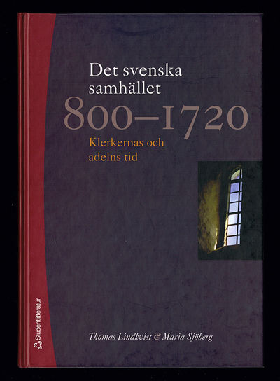Det svenska samhället 800-1720. Klerkernas och…