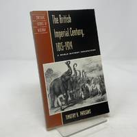 The British Imperial Century, 1815–1914: A World History Perspective