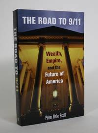 The Road to 9/11: Wealth, Empire, and the Future of America