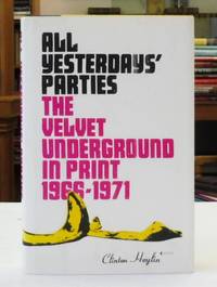 All Yesterday's Parties: The Velvet Underground in Print 1966-1971