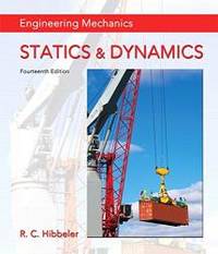 image of Engineering Mechanics: Statics & Dynamics (14th Edition)