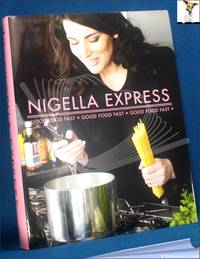 Nigella Express: Good Food, Fast