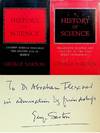 INSCRIBED TO ABRAHAM FLEXNER. A History of Science. Vol 1. Ancient Science Through the Golden Age of Greece; Vol 2. Hellenistic Science and Culture in the Last Three Centuries B.C.