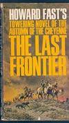 The Last Frontier by Howard Fast - Paperback - 1965 - from Melissa E Anderson (SKU: 02705)