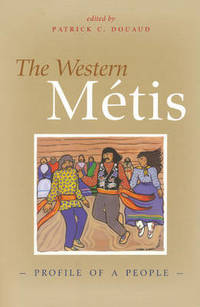 The Western Metis: Profile of a People