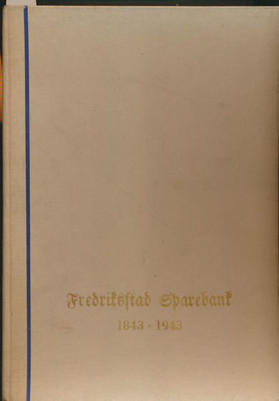 Fredrikstad Sparebank. Bankens historie og dens…