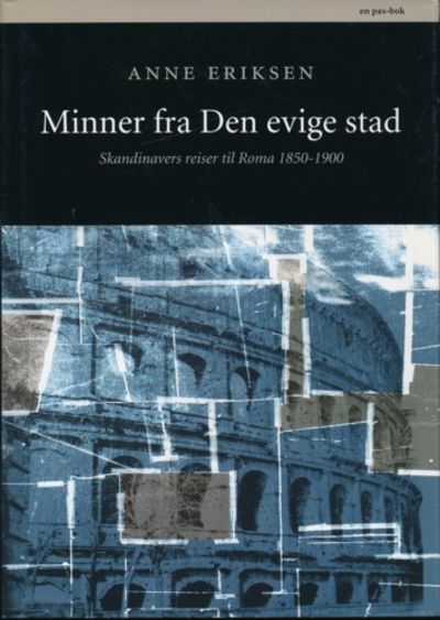 Minner fra Den evige stad. Skandinaviers reiser…