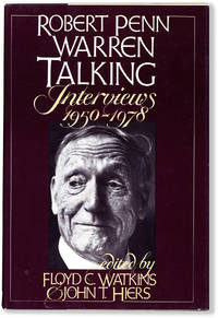 ROBERT PENN WARREN TALKING: Interviews 1950-1978