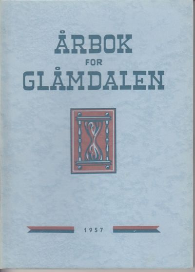 Årbok for Glåmdalen 1957. 16. Årgang. Redaktør:…