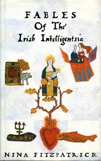 image of Fables of the Irish Intelligentsia