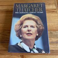 THE DOWNING STREET YEARS by THATCHER MARGARET - 1993