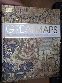 Great maps the world&#039;s masterpieces explored and explained by Brotton, Jerry - 2014