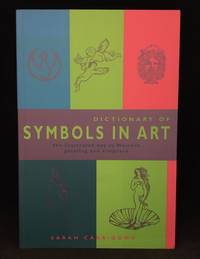 Dictionary of Symbols in Art; The Illustrated Key to Western Painting and Sculpture