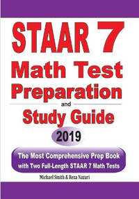 STAAR 7 Math Test Preparation and Study Guide: The Most Comprehensive Prep Book with Two...