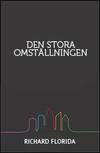Den stora omställningen. Hur nya former för liv och arbete skapar välstånd efter kraschen. Översättning: Anna Sörmark. (photo 1)