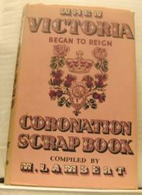 When Victoria Began to Reign. A Coronation Year…