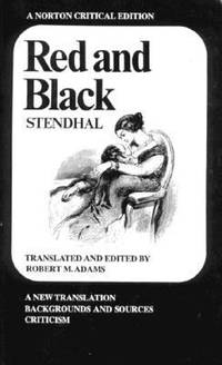 The Red and the Black : An Annotated Text with Critical Essays