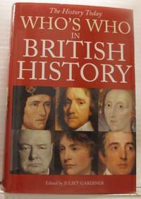 The History Today Who´s Who in British History.