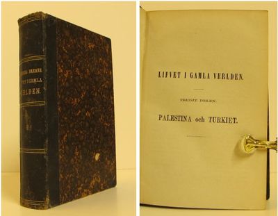 Lifvet i gamla verlden. Dagboks-anteckningar…