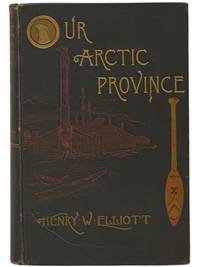 Our Arctic Province: Alaska and the Seal Islands