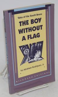 cover of The boy without a flag; tales of the South Bronx