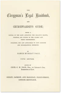 The Clergyman's Legal Handbook, And Churchwarden's Guide