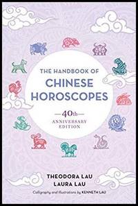 The Handbook of Chinese Horoscopes: 40th Anniversary Edition