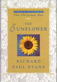 The Sunflower by Richard Paul Evans - 2005