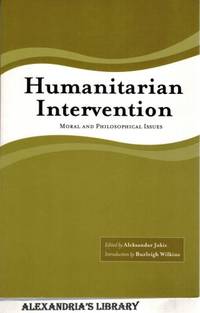 Humanitarian Intervention: Moral and Philosophical Issues
