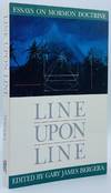 Line Upon Line: Essays on Mormon Doctrine