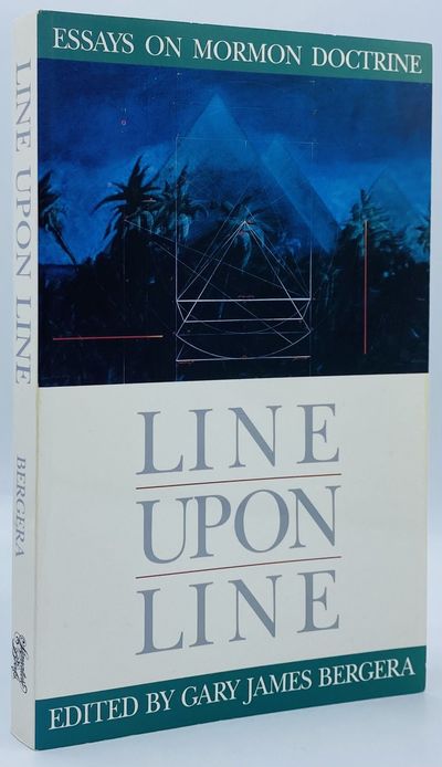 Line Upon Line: Essays on Mormon Doctrine