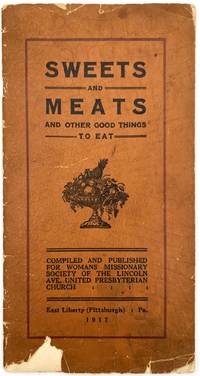 Sweets and Meats and Other Good Things to Eat