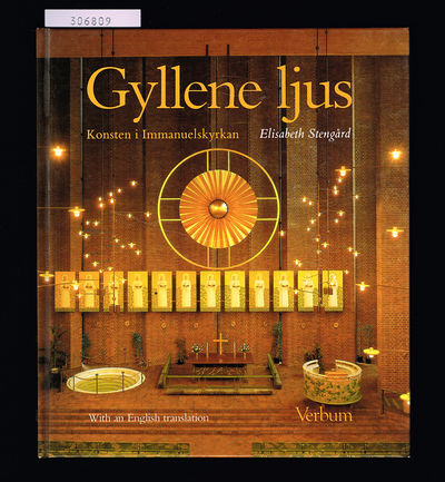 Gyllene ljus. Konsten i Immanuelskyrkan. [...]…
