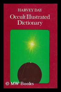 Occult Illustrated Dictionary / Harvey Day