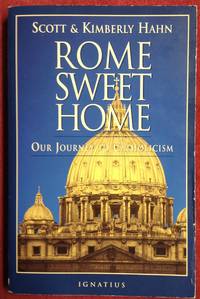 Rome Sweet Home by Scott and Kimberly Hahn - August 1993