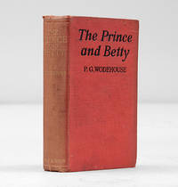 The Prince and Betty. by WODEHOUSE, P. G - 1912