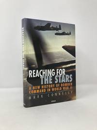 Reaching for the Stars: A New History of Bomber Command in World War II