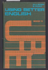 Using Better English Book 5 by Allsopp and Hunt - 1973