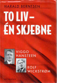 To liv - én skjebne. Viggo Hansteen og Rolf…