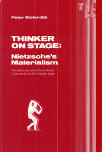 Thinker on Stage: Nietzsche&#039;s Materialism by Sloterdijk, Peter - 1989