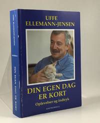 Din egen dag er kort. Oplevelser og indtryk.