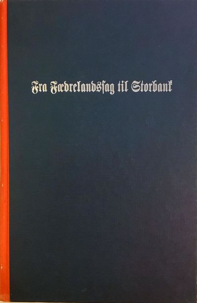 Fra fædrelandssag til storbank. Norges…
